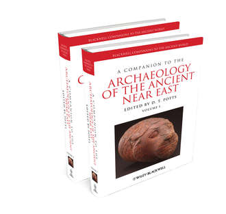 Группа авторов. A Companion to the Archaeology of the Ancient Near East