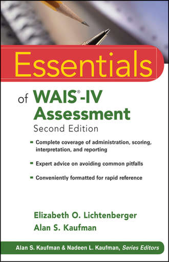 Alan S. Kaufman. Essentials of WAIS-IV Assessment