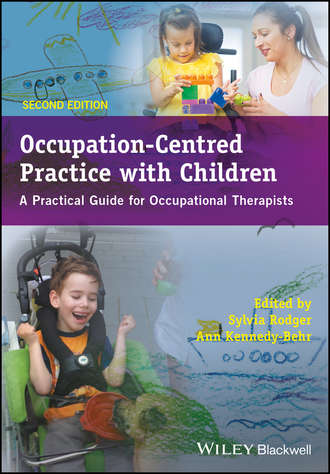 Группа авторов. Occupation-Centred Practice with Children