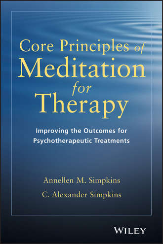 C. Alexander Simpkins. Core Principles of Meditation for Therapy