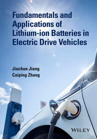 Jiuchun Jiang. Fundamentals and Applications of Lithium-ion Batteries in Electric Drive Vehicles