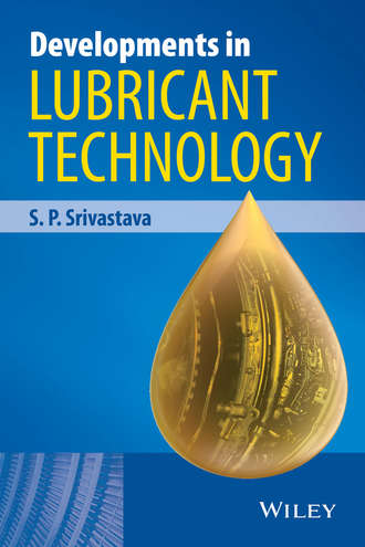 S. P. Srivastava. Developments in Lubricant Technology