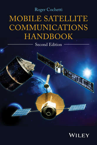 Roger Cochetti. Mobile Satellite Communications Handbook