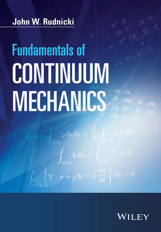 John W. Rudnicki. Fundamentals of Continuum Mechanics