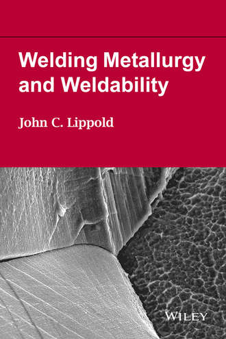 John C. Lippold. Welding Metallurgy and Weldability