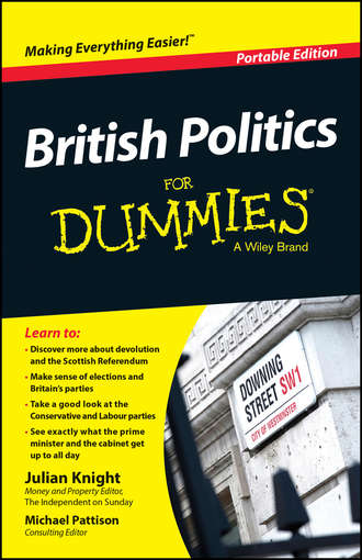 Julian  Knight. British Politics For Dummies