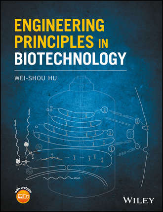 Wei-Shou Hu. Engineering Principles in Biotechnology