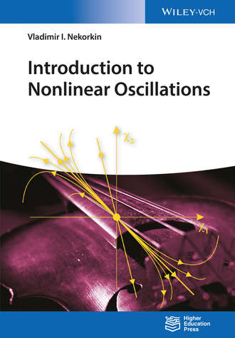 Vladimir I. Nekorkin. Introduction to Nonlinear Oscillations