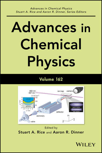 Группа авторов. Advances in Chemical Physics, Volume 162