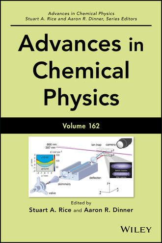 Advances in Chemical Physics, Volume 162. Группа авторов