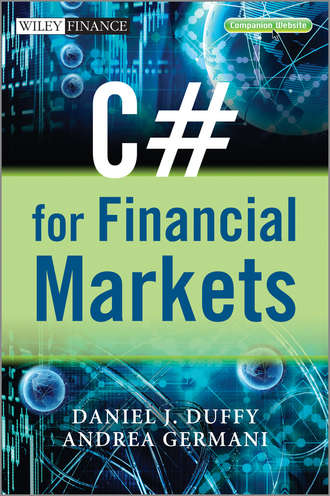 Daniel J. Duffy. C# for Financial Markets
