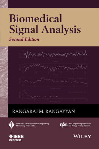 Biomedical Signal Analysis. Rangaraj M. Rangayyan