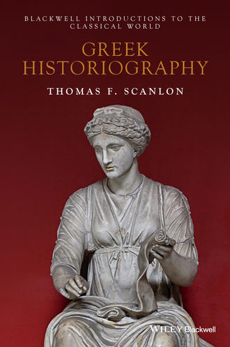 Thomas F. Scanlon. Greek Historiography