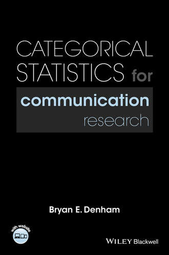 Bryan E. Denham. Categorical Statistics for Communication Research
