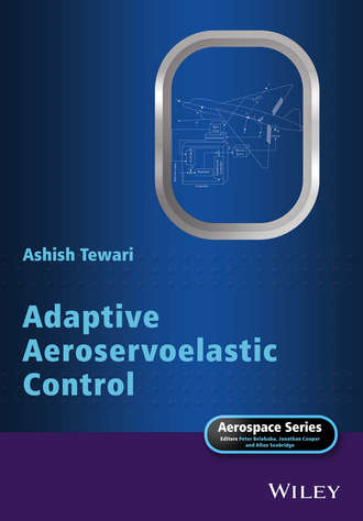Ashish  Tewari. Adaptive Aeroservoelastic Control