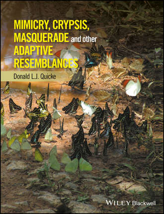 Donald L. J. Quicke. Mimicry, Crypsis, Masquerade and other Adaptive Resemblances