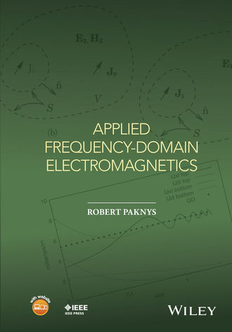 Robert Paknys. Applied Frequency-Domain Electromagnetics