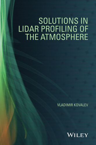 Vladimir A. Kovalev. Solutions in LIDAR Profiling of the Atmosphere