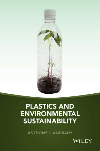 Anthony L. Andrady. Plastics and Environmental Sustainability