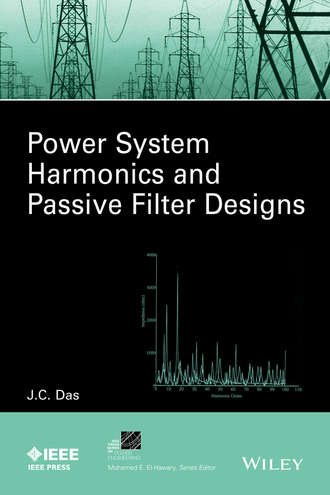 J. C. Das. Power System Harmonics and Passive Filter Designs
