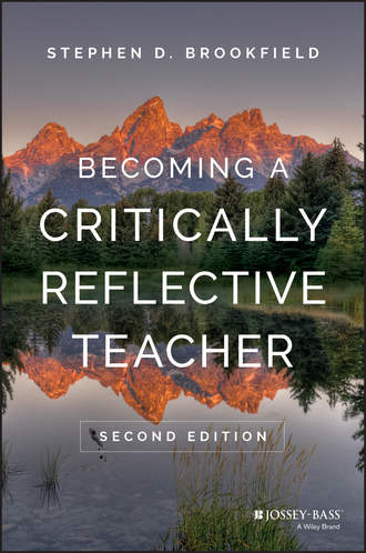 Stephen D. Brookfield. Becoming a Critically Reflective Teacher