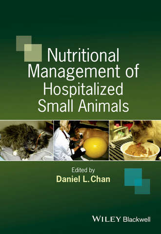 Nutritional Management of Hospitalized Small Animals. Группа авторов