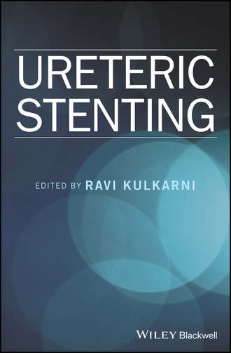 Группа авторов. Ureteric Stenting