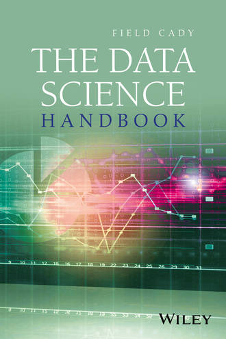 Field Cady. The Data Science Handbook