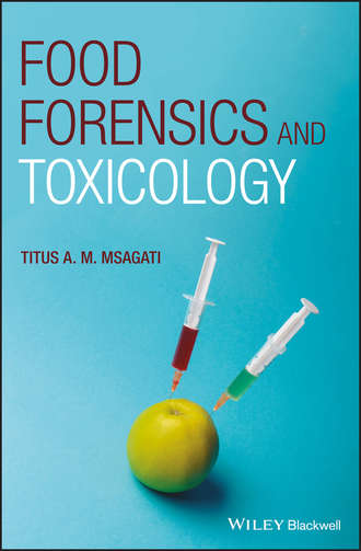 Titus A. M. Msagati. Food Forensics and Toxicology