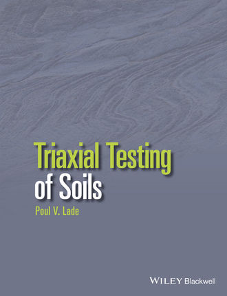 Poul V. Lade. Triaxial Testing of Soils
