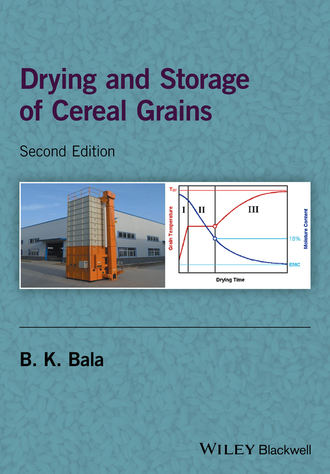 B. K. Bala. Drying and Storage of Cereal Grains