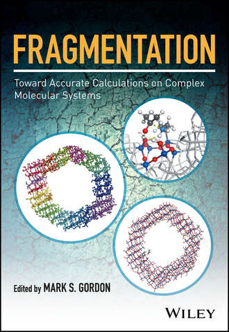 Группа авторов. Fragmentation: Toward Accurate Calculations on Complex Molecular Systems