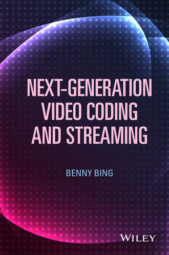 Benny Bing. Next-Generation Video Coding and Streaming