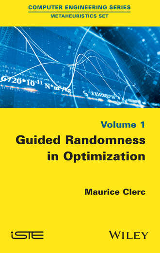 Guided Randomness in Optimization, Volume 1. 