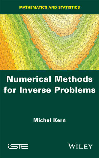 Michel Kern. Numerical Methods for Inverse Problems