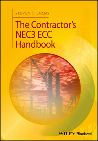 Steven C. Evans. The Contractor's NEC3 ECC Handbook