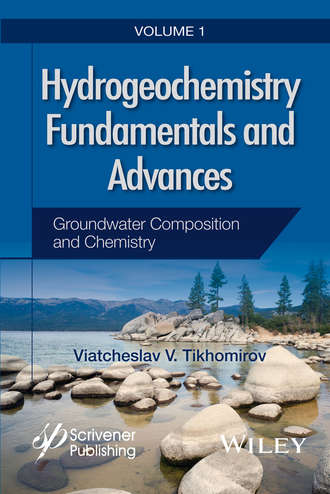 Viatcheslav V. Tikhomirov. Hydrogeochemistry Fundamentals and Advances, Groundwater Composition and Chemistry