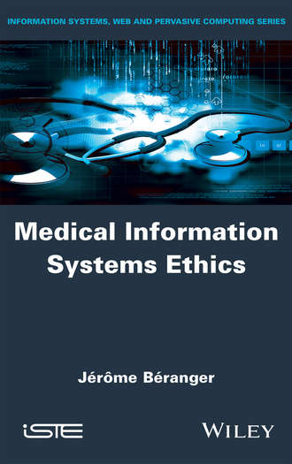 Jerome Beranger. Medical Information Systems Ethics