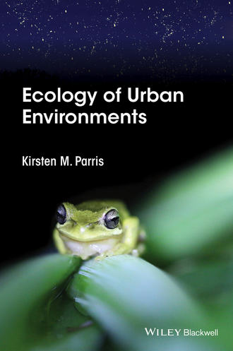 Kirsten M. Parris. Ecology of Urban Environments