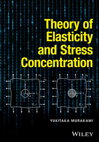 Yukitaka  Murakami. Theory of Elasticity and Stress Concentration