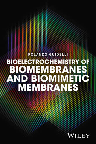 Rolando Guidelli. Bioelectrochemistry of Biomembranes and Biomimetic Membranes