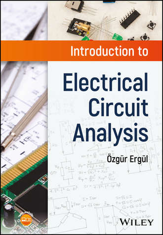 Ozgur Ergul. Introduction to Electrical Circuit Analysis