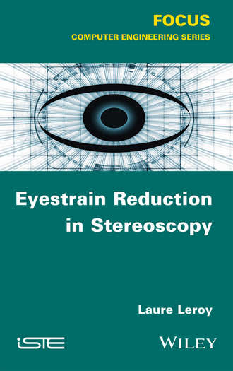 Laure Leroy. Eyestrain Reduction in Stereoscopy