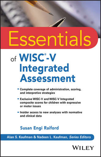 Susan Engi Raiford. Essentials of WISC-V Integrated Assessment