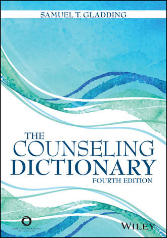 Samuel T. Gladding. The Counseling Dictionary