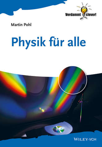 Martin Pohl. Physik f?r Alle