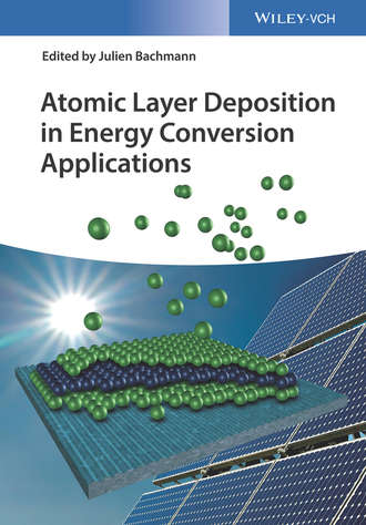 Группа авторов. Atomic Layer Deposition in Energy Conversion Applications