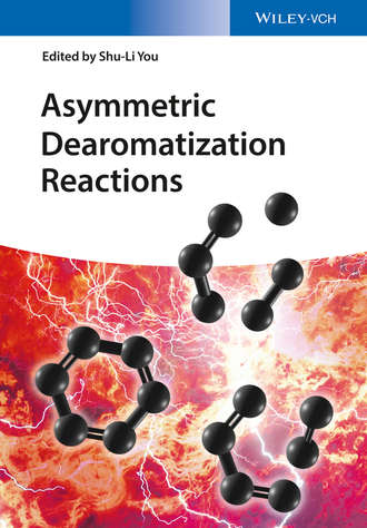 Группа авторов. Asymmetric Dearomatization Reactions