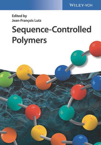 Sequence-Controlled Polymers. Группа авторов