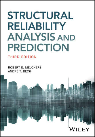 Robert E. Melchers. Structural Reliability Analysis and Prediction